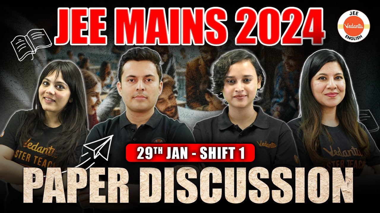 JEE Mains 2024 | Paper Discussion - Jan 29th ( Shift 1 ) | Physics Chemistry Maths