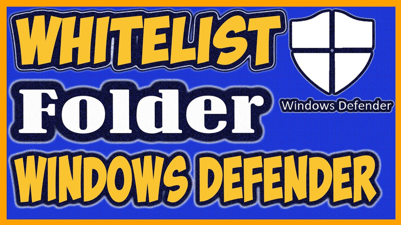 How to add folders to your Windows 10 Defender whitelist