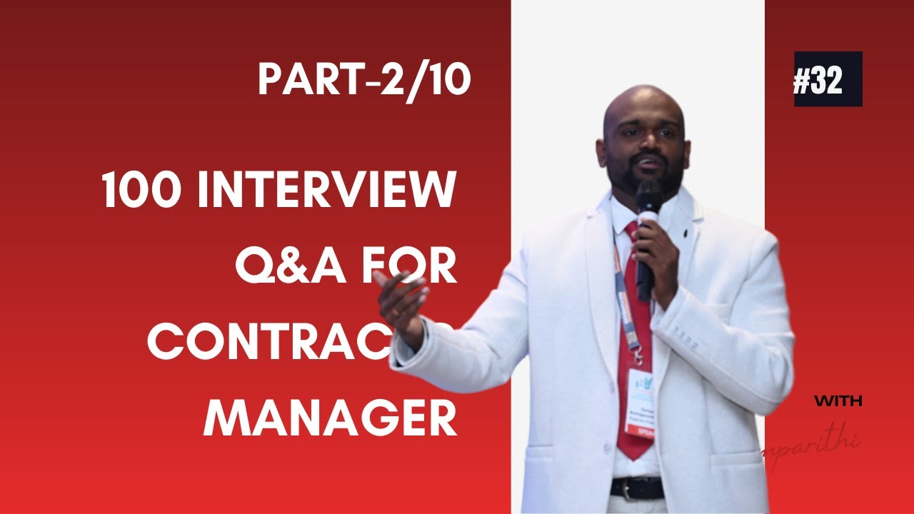 100 Interview Q&A for Contracts manager - Part-2/10 | Ep 32 | Ilamparithi Boologasundaravijayan