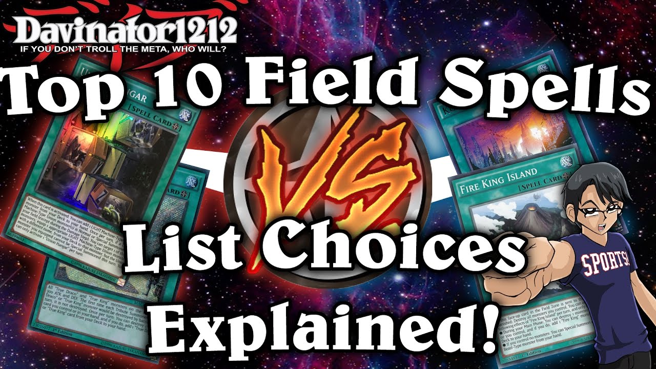 Top 10 Field Spell Thought Processes and Card Discussions!