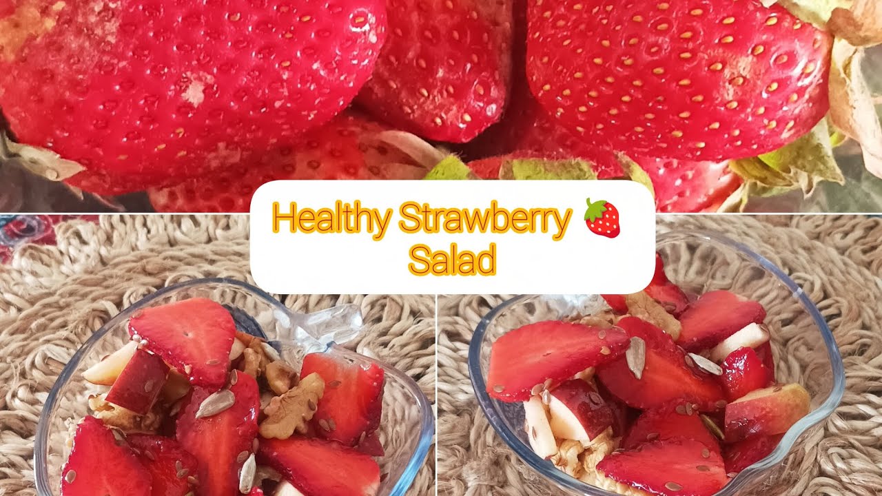 Healthy Strawberry 🍓 Salad Recipe|Strawberry & Apple Salad|Strawberry Recipe 