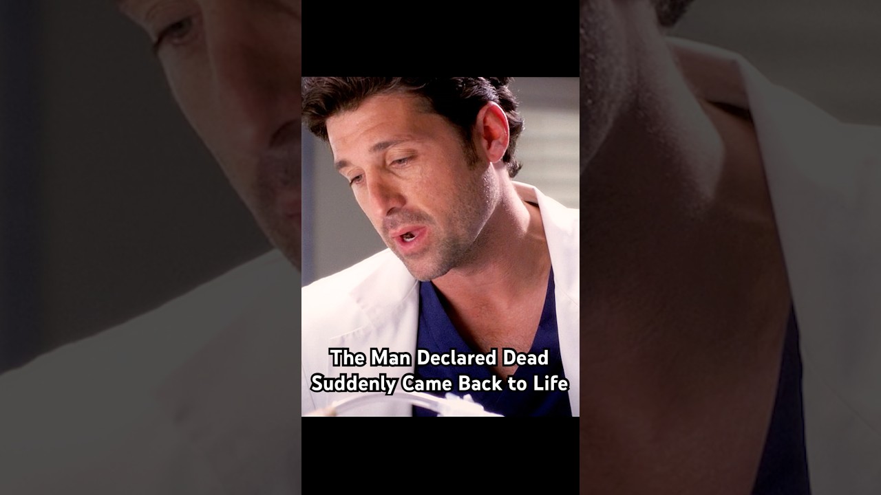 The Man Declared Dead Suddenly Came Back to Life  #greysanatomy #drama #shorts #foryou #series