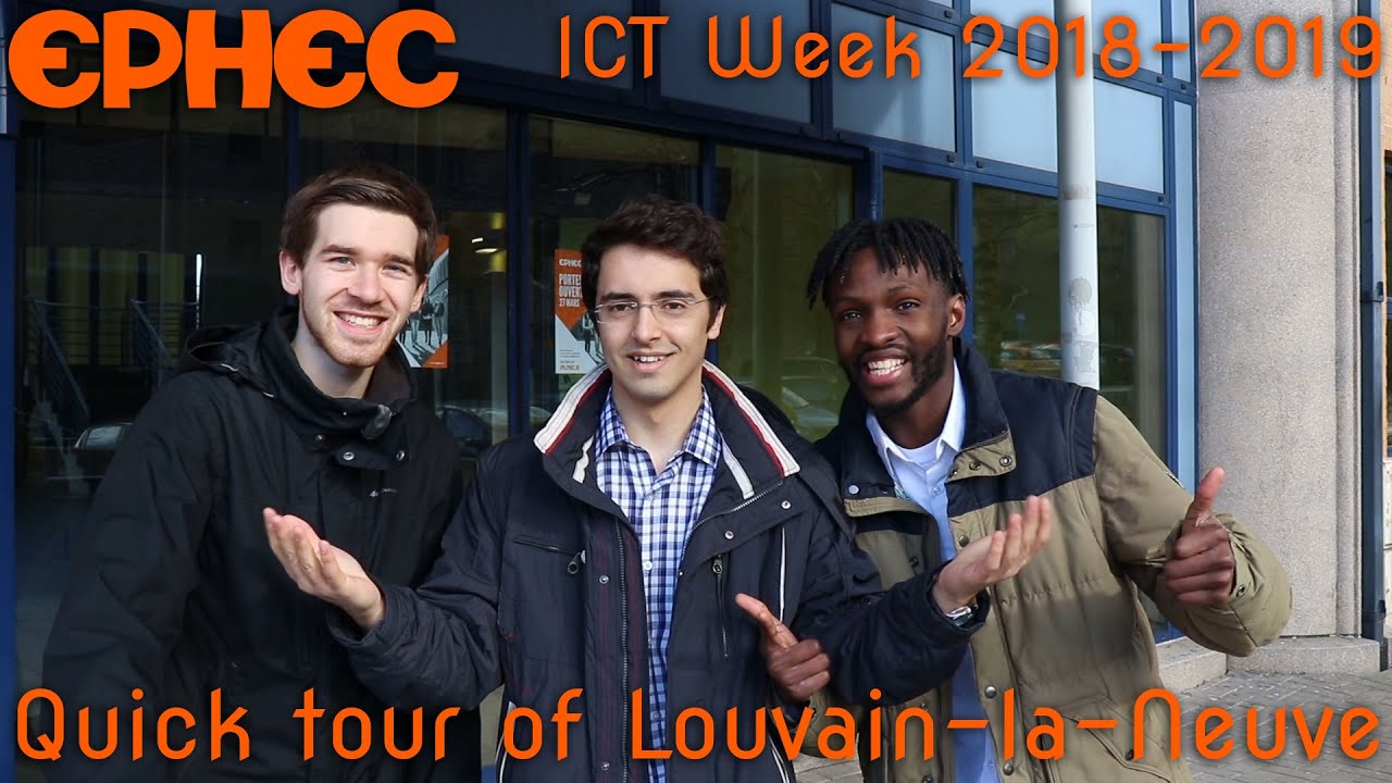 EPHEC - ICT Week 2018-2019 | Quick tour of Louvain-la-Neuve