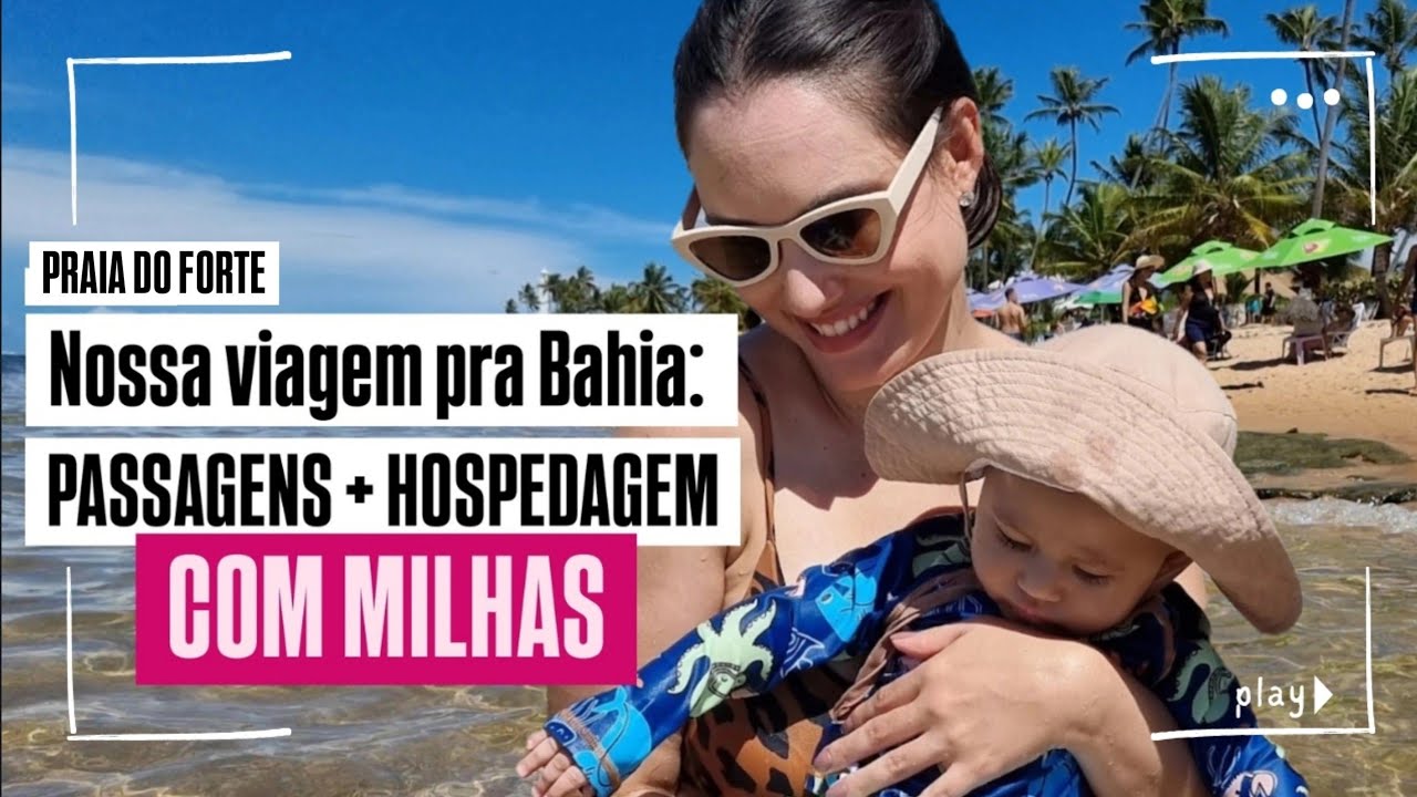 FUI PRA BAHIA COM MILHAS - PRAIA DO FORTE, BAHIA ✈️🌴