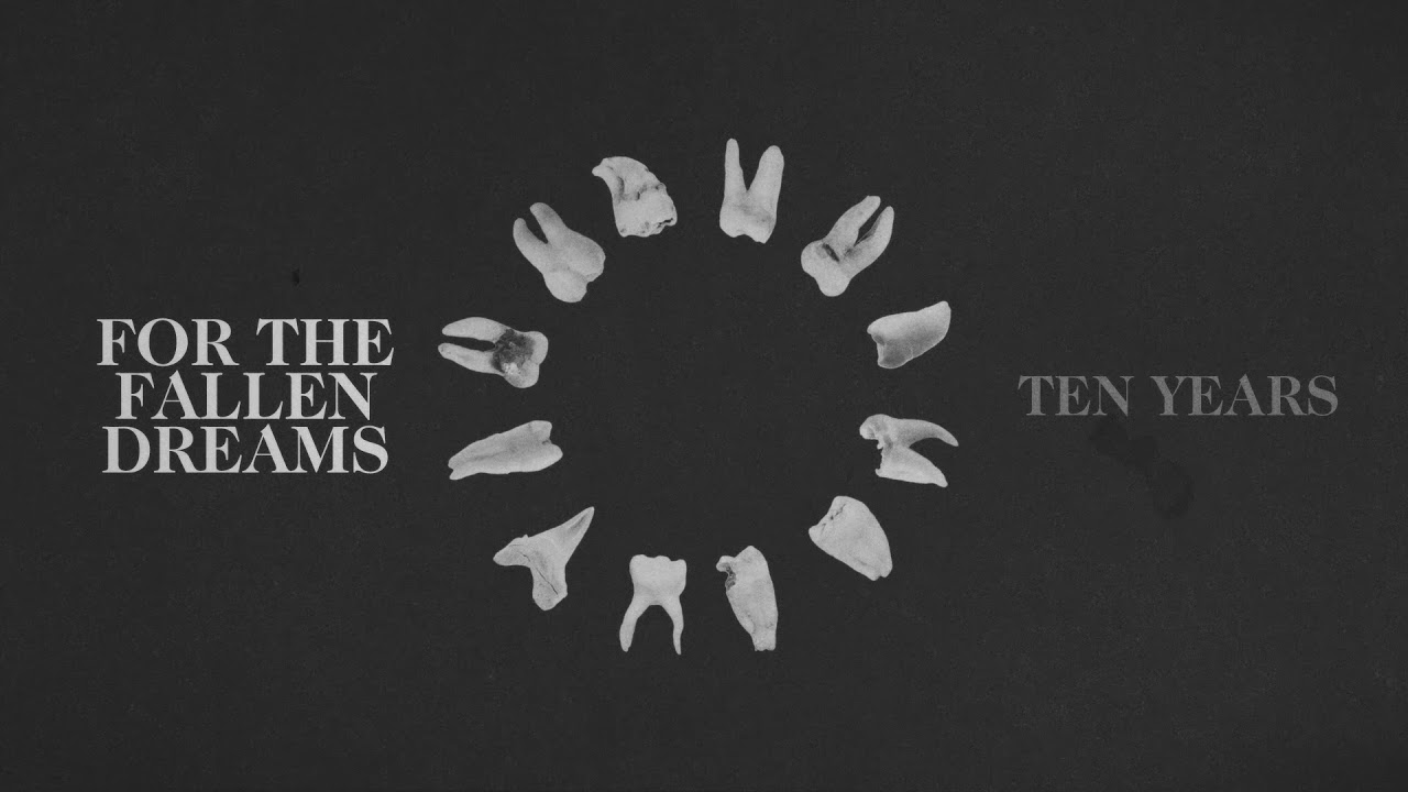For The Fallen Dreams - Ten Years