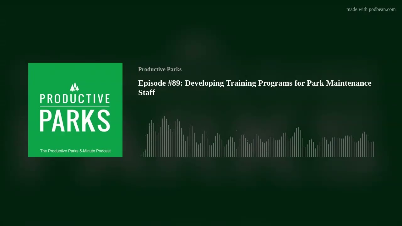 Episode #89: Effective Parks Maintenance Staff Training