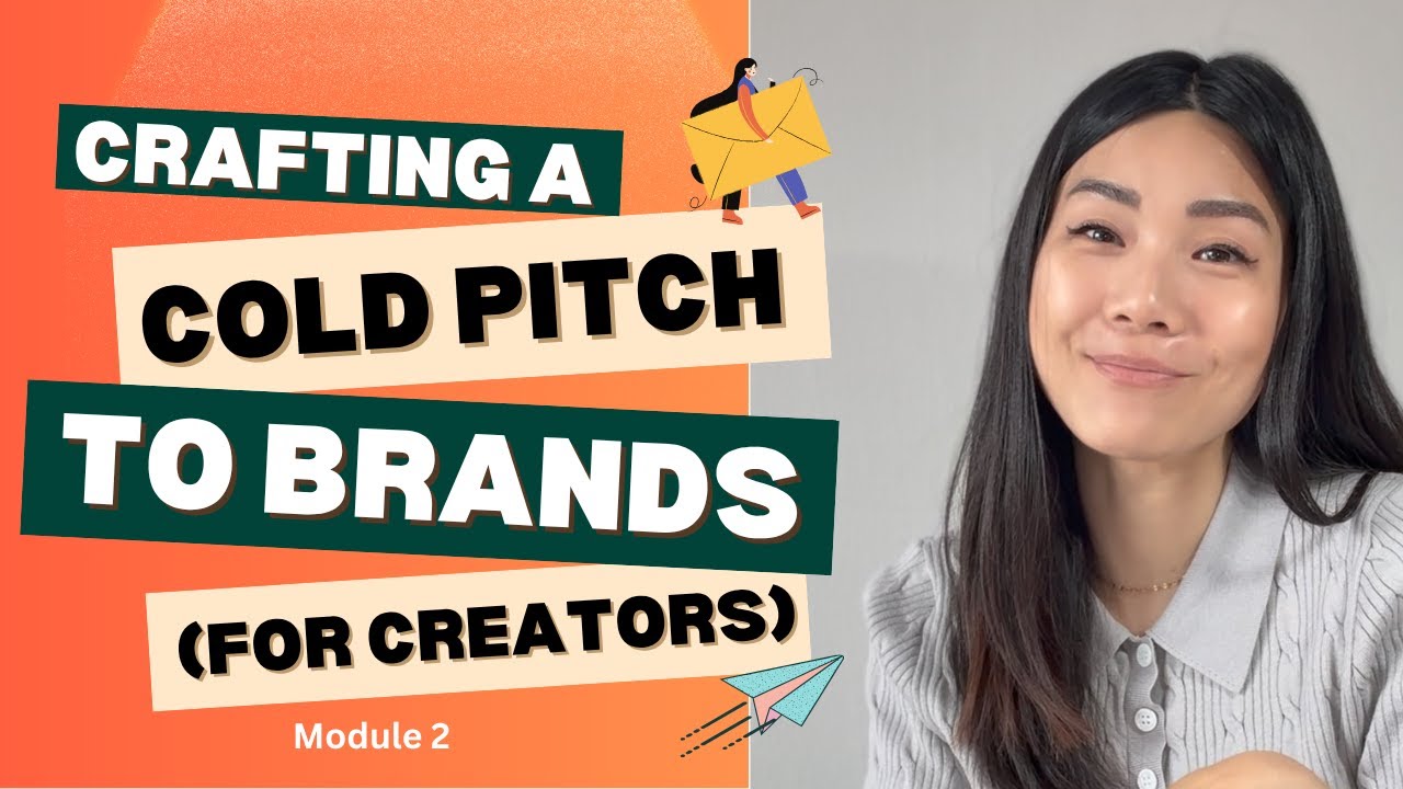 Module 2: Crafting the Perfect Cold Pitch to Brands