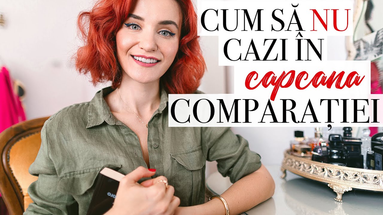 Cum sa nu te mai compari cu altii | 10 idei ca sa nu cazi in capcana comparatiei