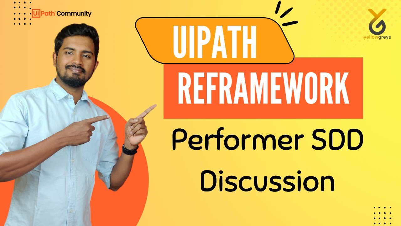 UiPath | Performer SDD Discussion | ReFrameWork | English | Yellowgreys - YouTube