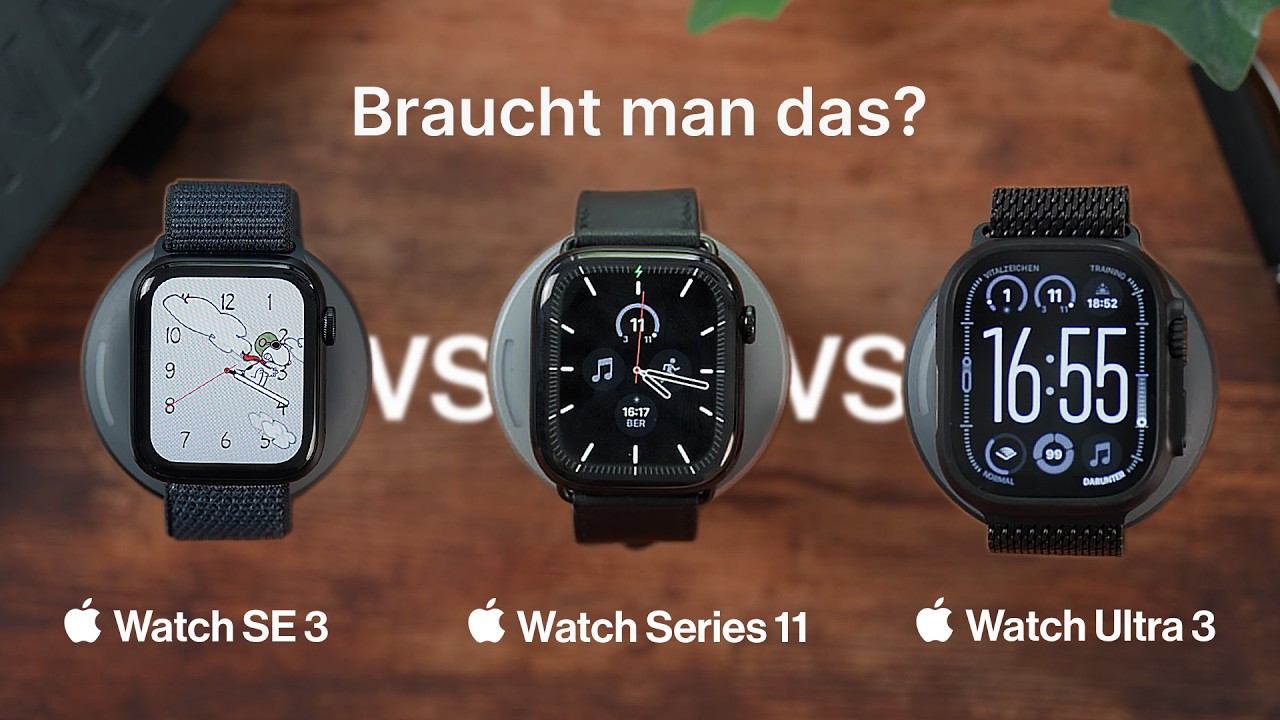 Braucht man eine Apple Watch – und wenn ja, welche? SE 3 vs. Series 11 vs. Ultra 3