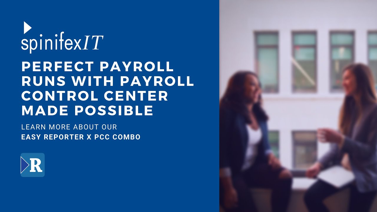 Optimize your Payroll Control Center Deployment and Achieve Perfect Payroll Runs With SpinifexIT