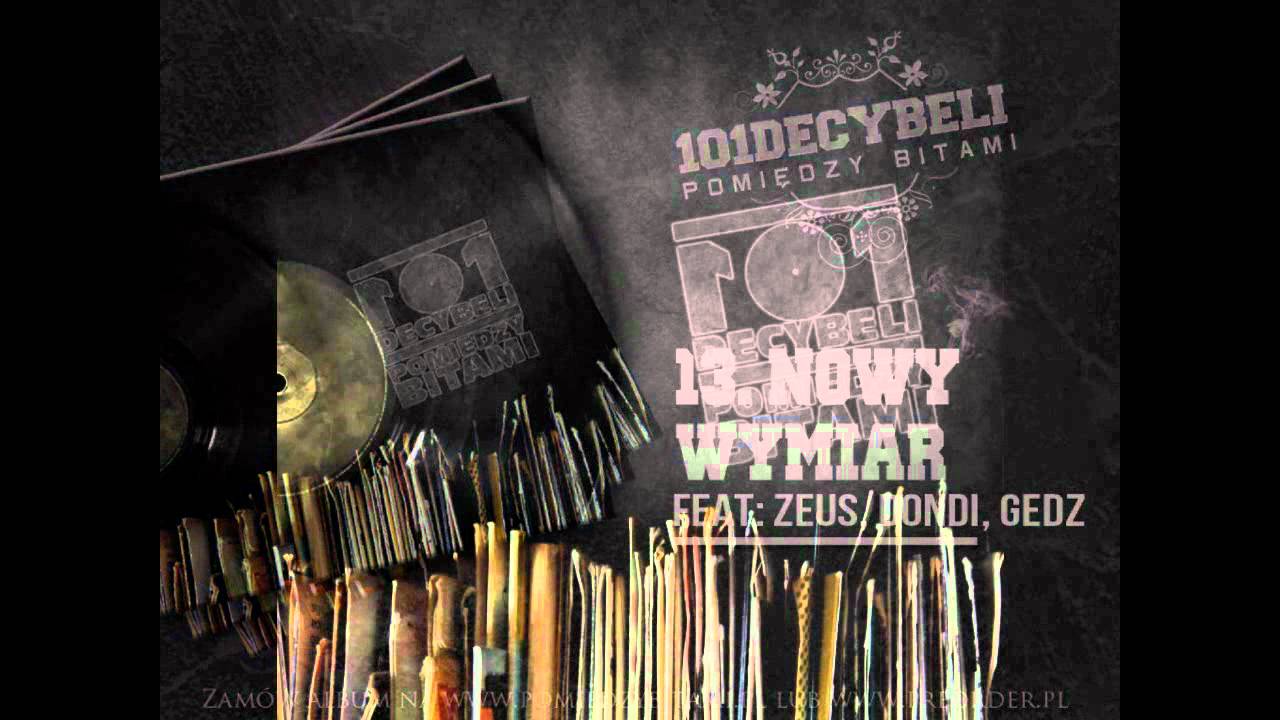 13-101 Decybeli-Nowy wymiar feat Zeus,Dondi,Gedz [Pomiędzy Bitami]