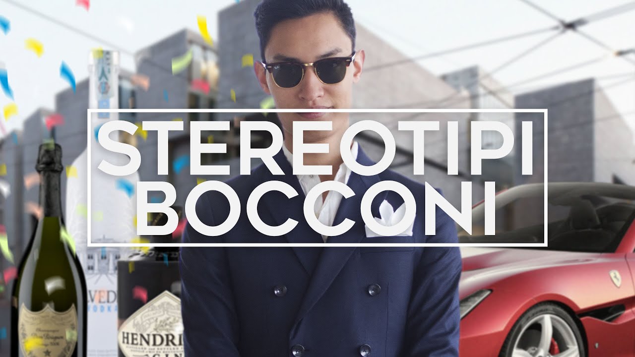 STEREOTIPI SULLA BOCCONI - La verità detta da un Bocconiano