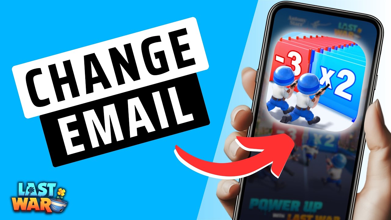 How To Change Email In Last War- Step By Step