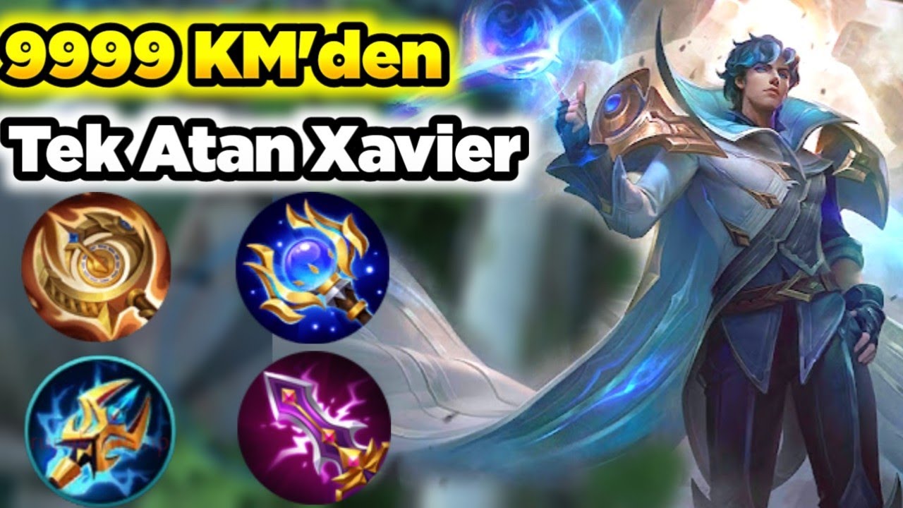 9999km Uzaktan Tek Atan Kahraman Xavier Çok Güçlü Ve Çok Eğlenceli Mobile Legends