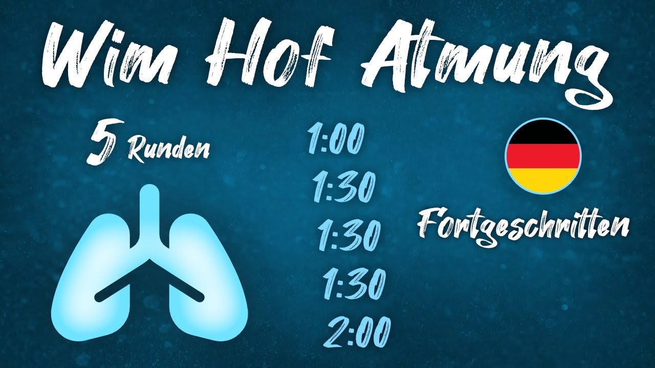 Geführte Wim Hof Atemtechnik 5 Runden (1:00 - 1:30 - 1:30 - 1:30 - 2:00) Fortgeschritten Deutsch