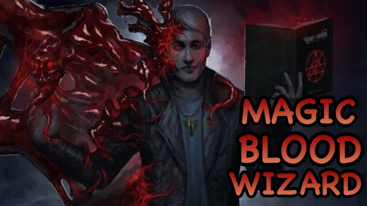 D&D5E: BLOOD MAGIC WIZARD GUIDE