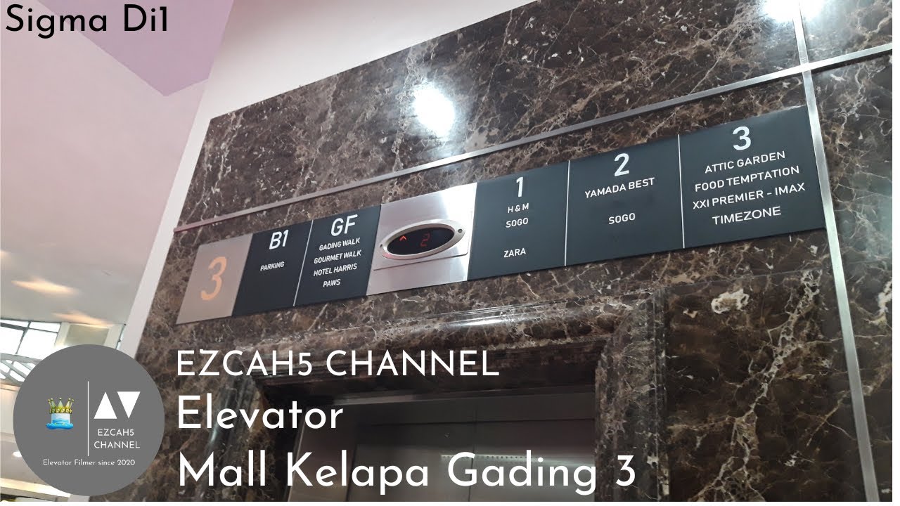 Sigma Di1 Elevator ~ Mall Kelapa Gading 3