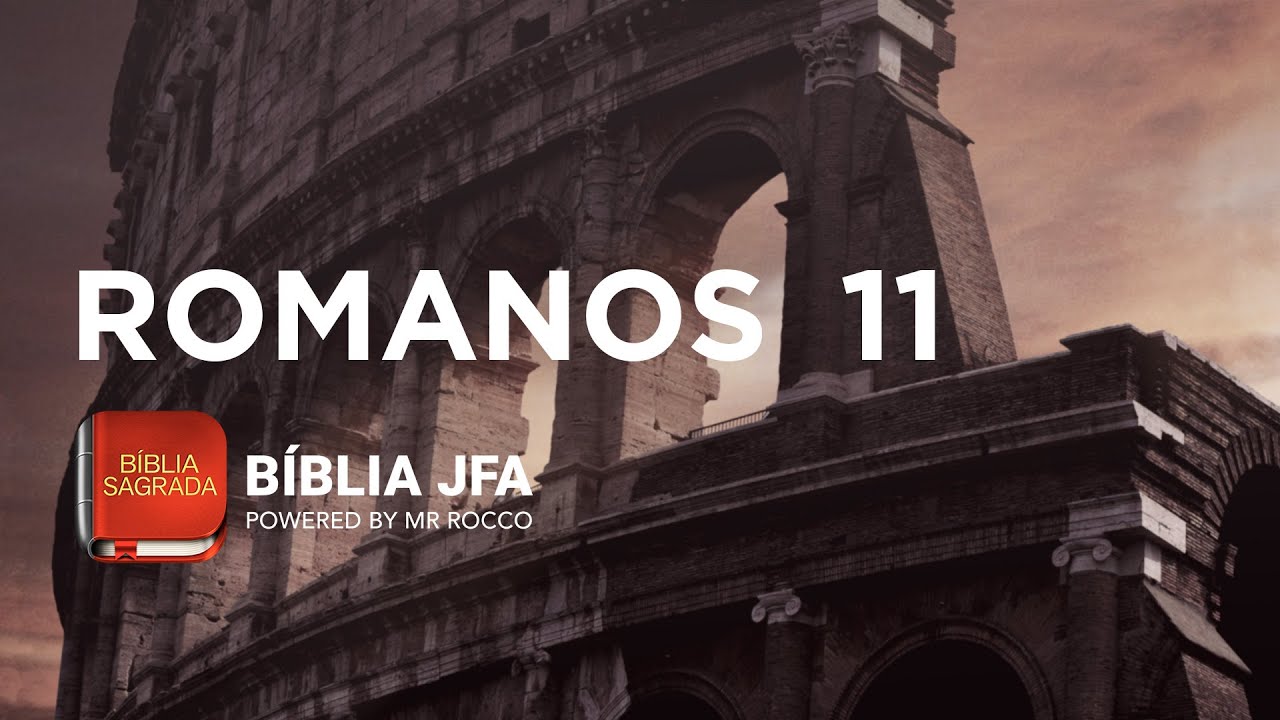 ROMANOS 11 - B&iacute;blia JFA Offline