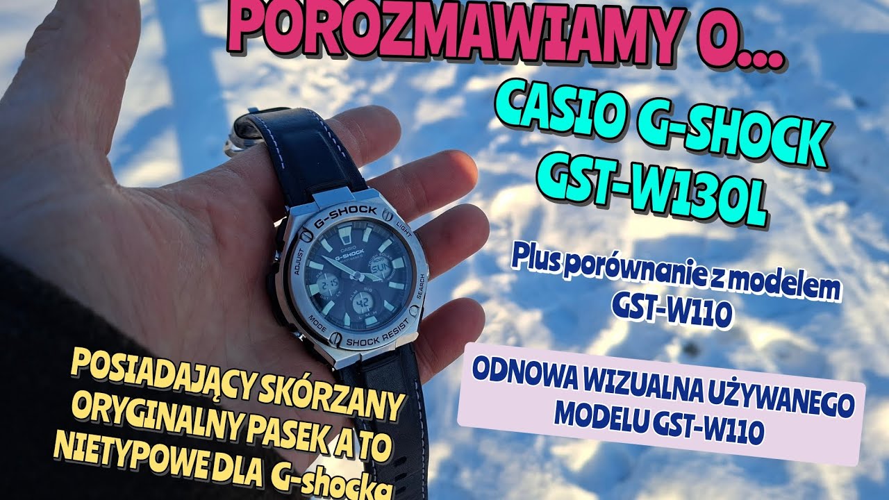 Casio G-shock GST-W130L i GST-W110 PORÓWNANIE MODELI film z serii POROZMAWIAMY O...