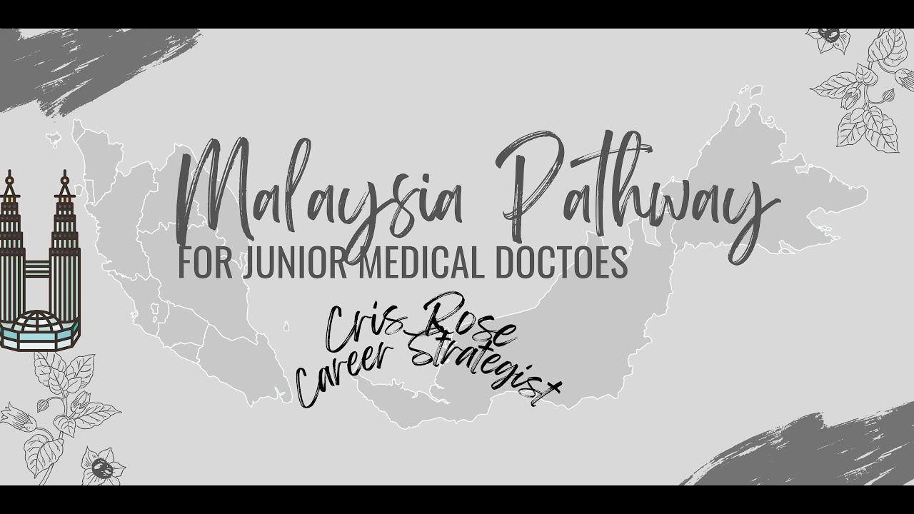 Malaysia Pathway for Junior Medical Doctors