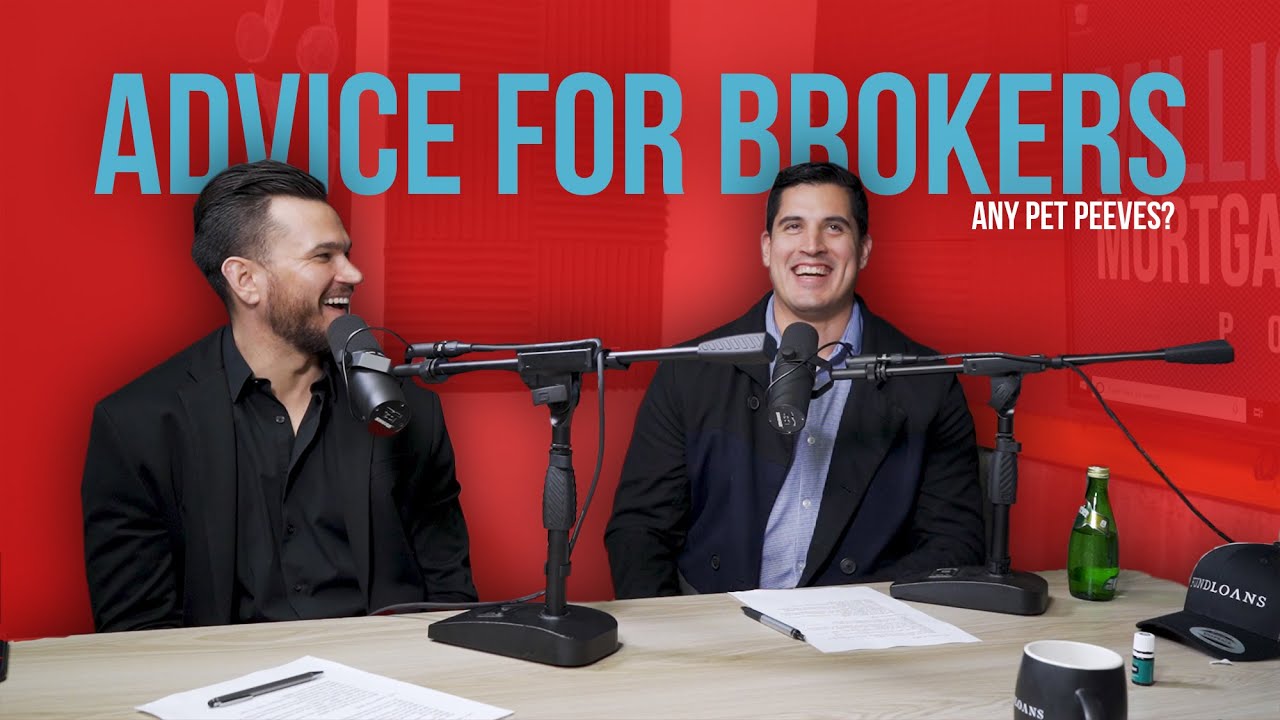 Advice to brokers mortgage brokers for 2020 (Pet Peeves?!)