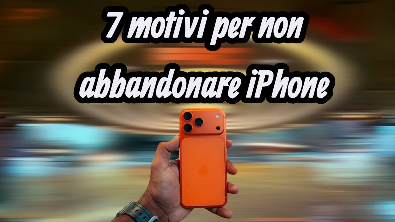 Perché in TANTI scelgono IPHONE? 7 MOTIVI per sceglierlo ad Android & Google.