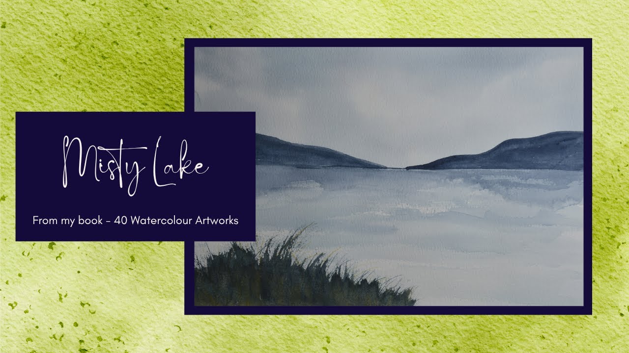 40 Watercolour Artworks | 2. Misty Lake