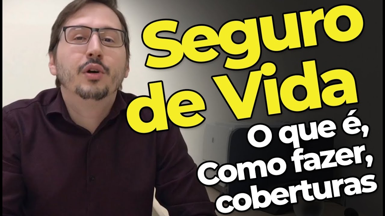 Seguro de Vida : Como Funciona? Quais as Coberturas? Porque contratar?