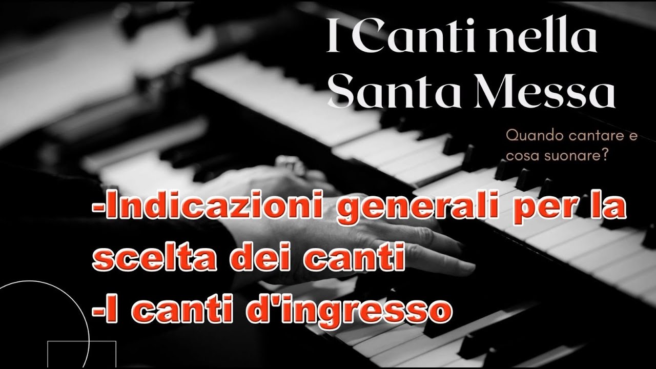 Tutorial per animare la liturgia con l'organo #3 - SCEGLIERE I CANTI PER LA MESSA - CANTO D'INGRESSO