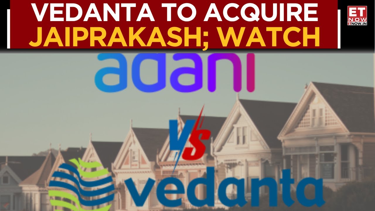 Vedanta To Buy Jaiprakash Associates For ₹12,510 Cr NPV | Watch | Business News | ET Now
