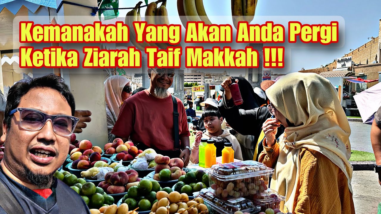 Berbaloi Atau Tidak Untuk Ke Taif, Makkah Semasa Musim Umrah !!!