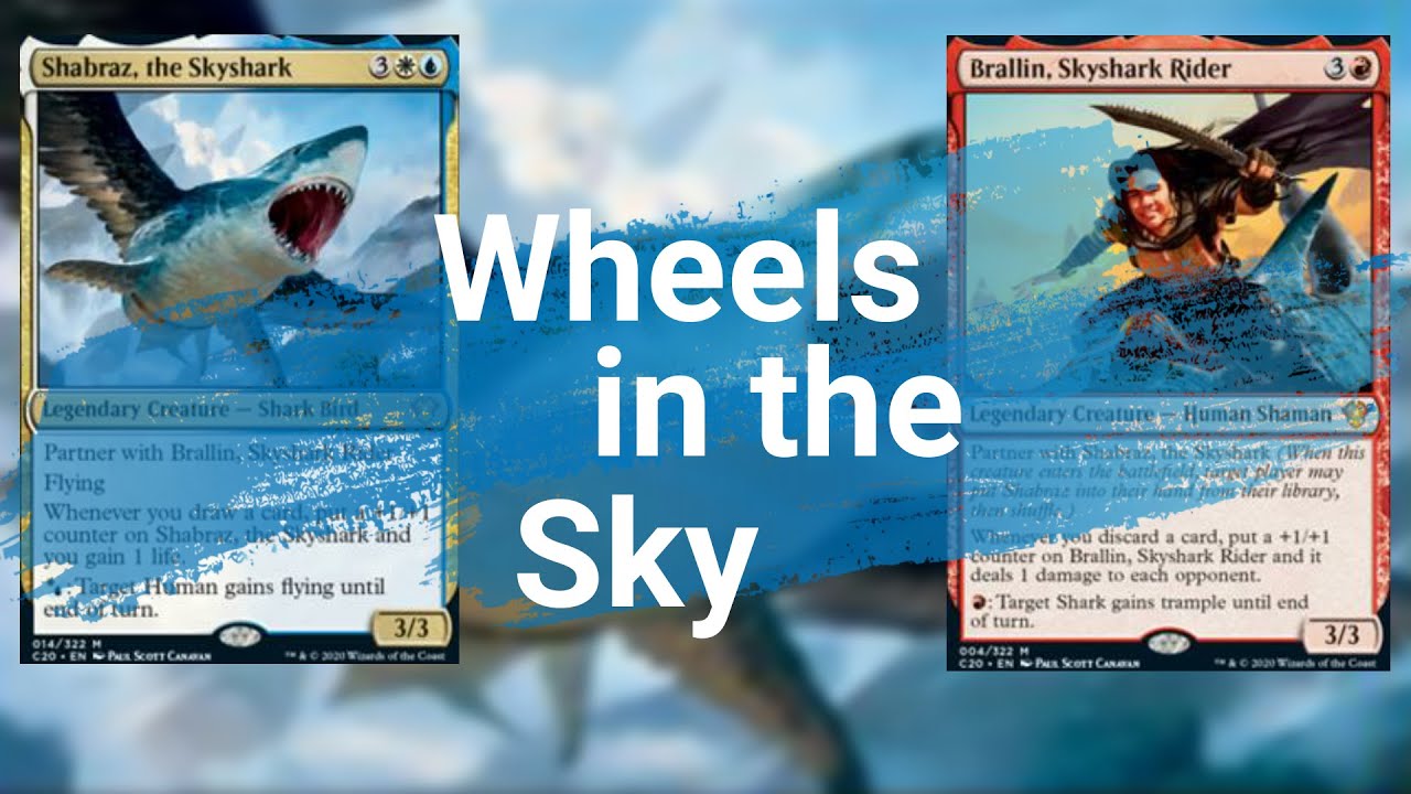 Commander Deck Tech: Brallin and Shabraz, Wheels in the Sky