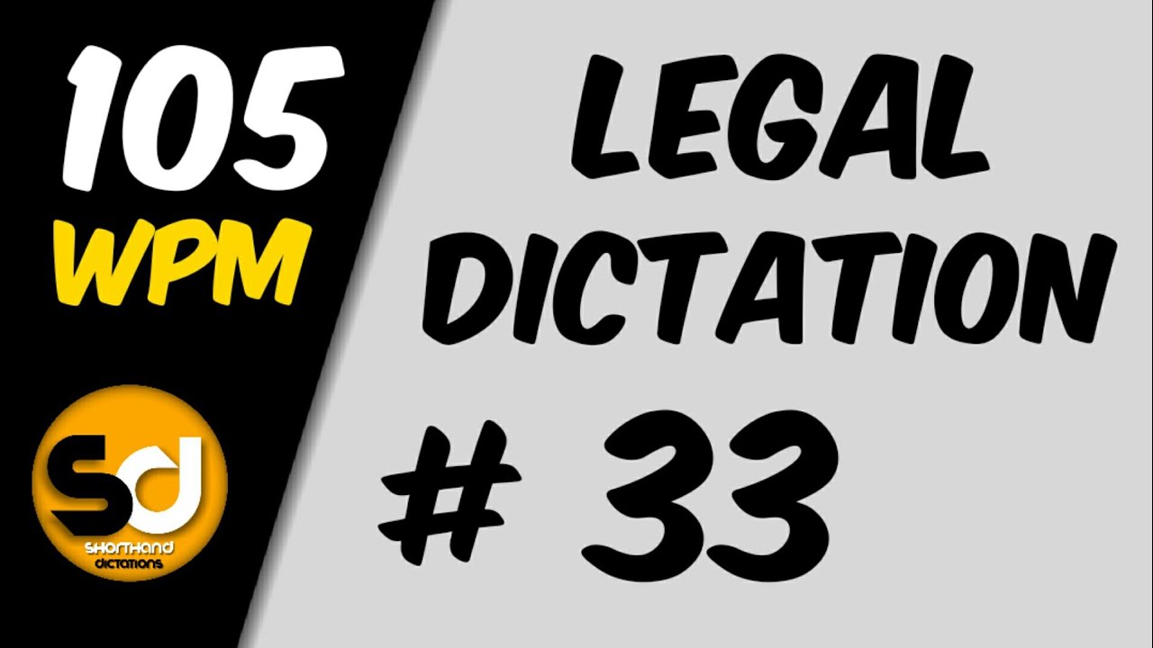# 33 | 105 wpm | Legal Dictation | Shorthand Dictations