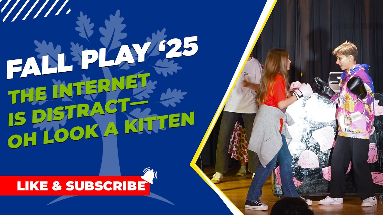 The Internet Is Distract— Oh Look a Kitten | Fall Play 2025