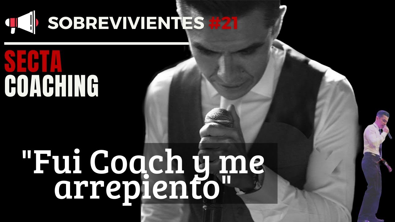 Fui COACH y ME ARREPIENTO | Sobreviviente de Secta Coaching pide Disculpas #21