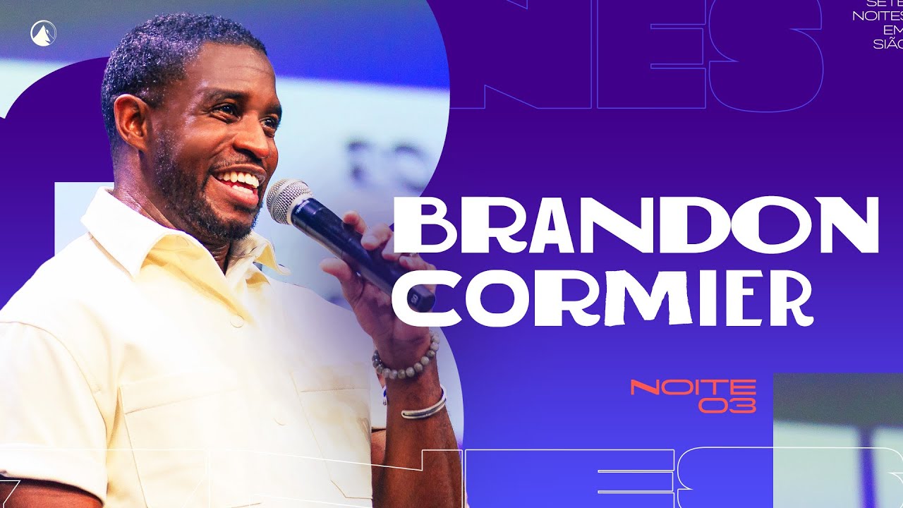 7NES - Noite 3 | O que há em um nome - Brandon Cormier | Zion Church SP