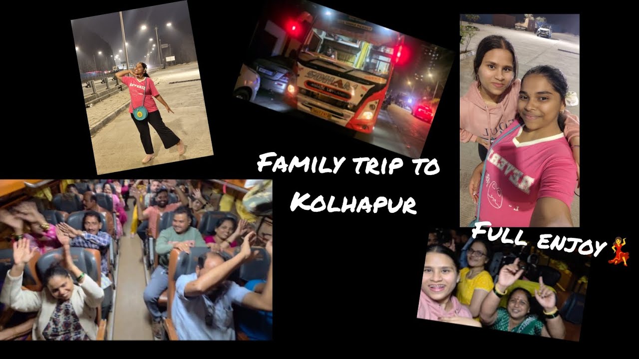 Ami gelo kolhapur la bhaini cha lagnala❤|Part 1 khup majja keli💃full radda bus mdhe 🔥💃#familytrip 