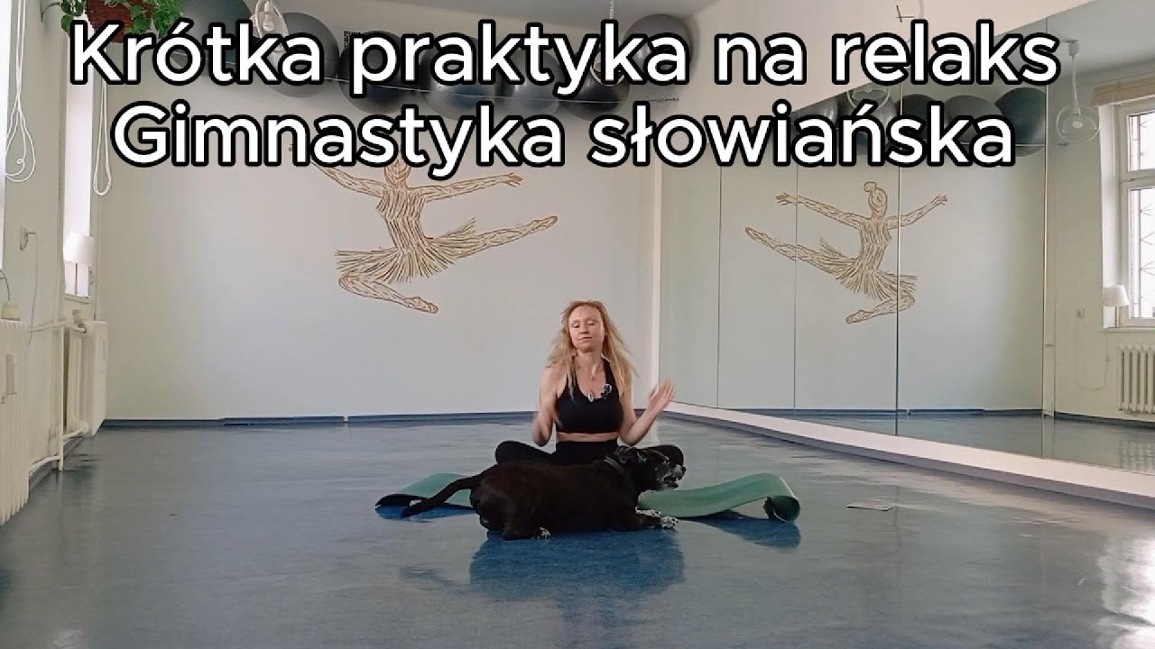 Krótka praktyka na relaks. Gimnastyka słowiańska