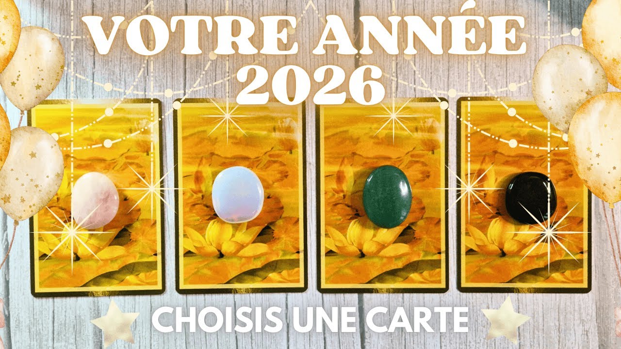 💫VOTRE ANN&Eacute;E 2026 - ULTRA D&Eacute;TAILL&Eacute; (PRO, SENTIMENTAL, SPIRITUEL)💫| TIRAGE AU CHOIX