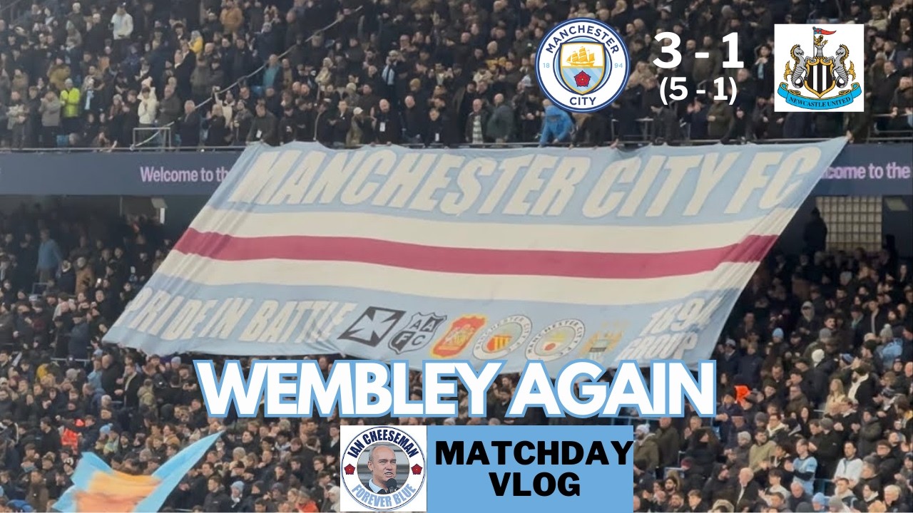 Man City 3-1 Newcastle (5-1 Agg) | Matchday vlog | Wembley Again! 