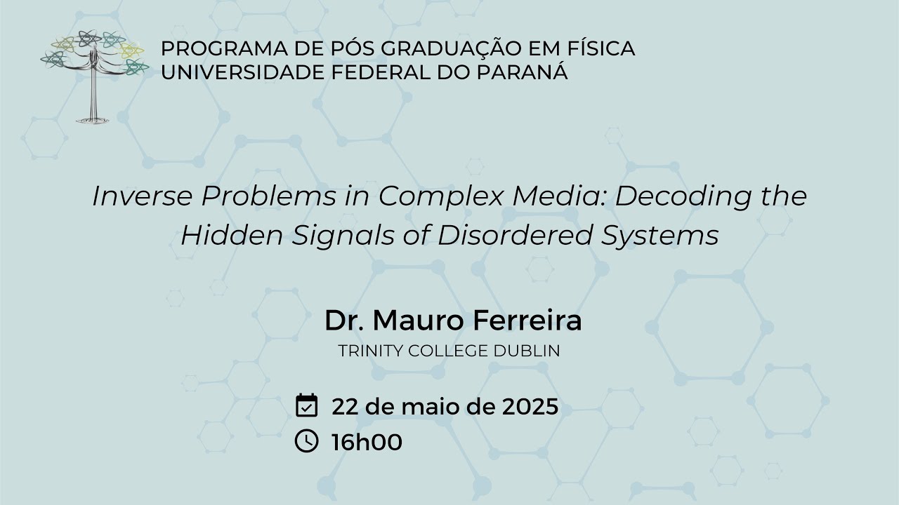 Dr. Mauro Ferreira - Inverse Problems in Complex Media