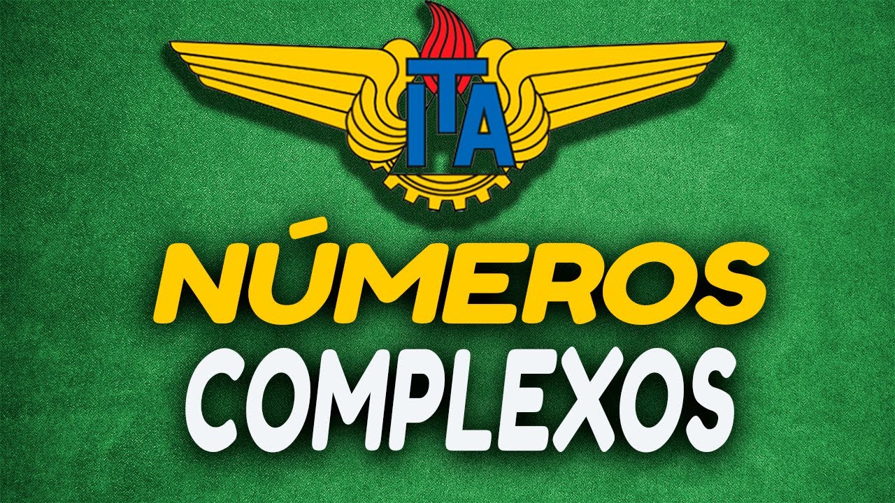 N&uacute;meros Complexos - ITA 2023