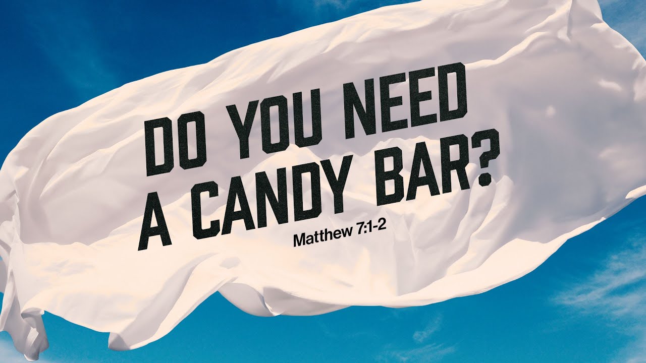 Do You Need a Candy Bar? | Sun Valley Daily Devotional