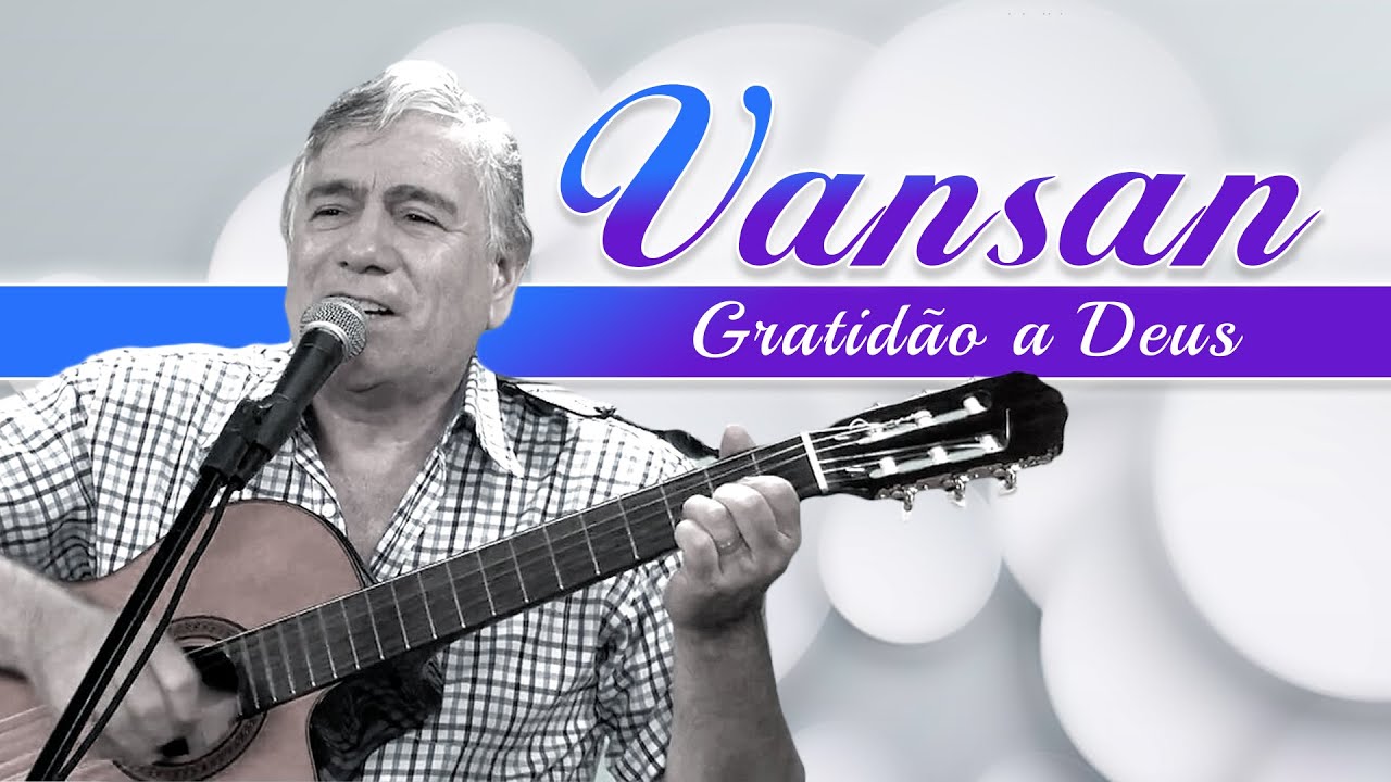 Vansan - Gratidão a Deus