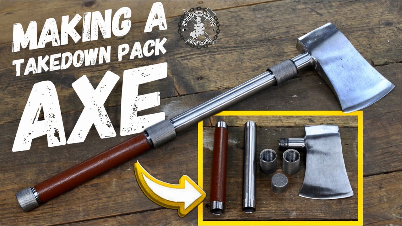Making a Takedown Axe!