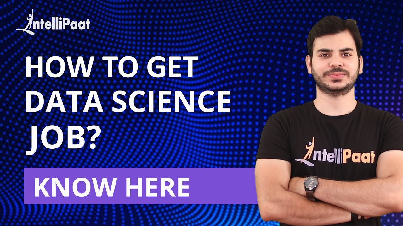 How to Get Data Science Job | Data Scientist Salary | Data Science Career | Intellipaat