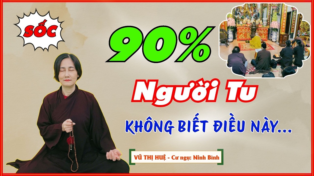 90% Người Tu Không Biết Điều Này... | Vũ Thị Huệ | NNNT