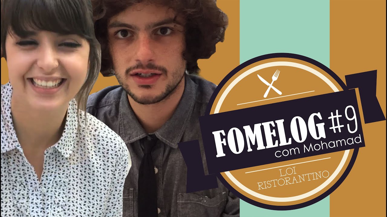 GENTE RICA NÃO GRITA ft. Mohamad | FOMELOG #9: LOI RISTORANTINO