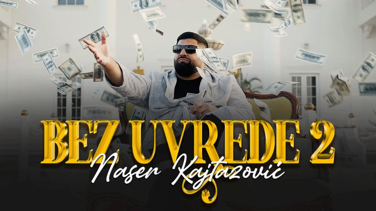 NASER KAJTAZOVIC - BEZ UVREDE 2 (Official Video 2026)